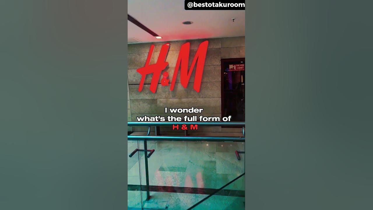 Full Form Of H And M