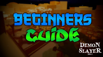 BEGINNER GUIDE!!! | DEMON SLAYER RPG 2