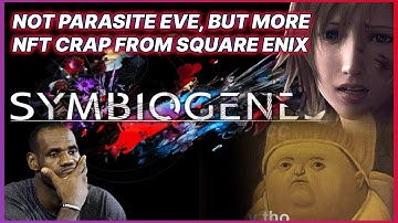 SYMBIOGENESIS Not Parasite Eve, But an NFT Game, Stop With the NFT’s Square Enix