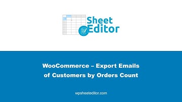 WooCommerce – Export Emails of Customers by Orders Count