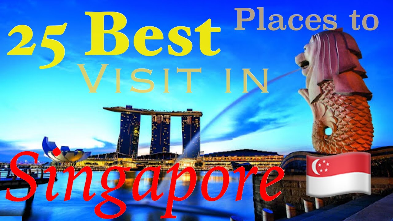 25 Best tourist places to visit in Singapore πΈπ¬ | Top 25 places