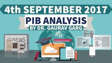 (ENGLISH) 4th September 2017 - PIB - Press Information Bureau news analysis for competitive exams