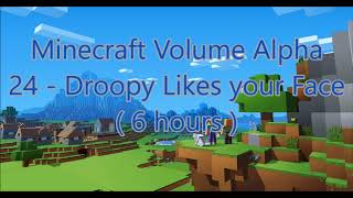 C418 - Droopy Likes your Face ( Minecraft Volume Alpha 24 ) ( 6 hours )