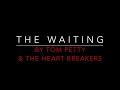 Tom Petty & The Heartbreakers - The Waiting (1981) Lyrics