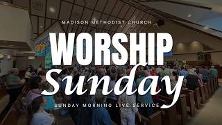 Madison Methodist Church Live Service 26