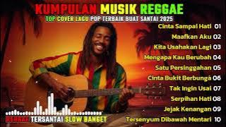 Full Album Reggae | Top Hits Spotify Indonesia 2025 🎧🔥 Kumpulan Musik Cover REGGAE Terbaru 2025