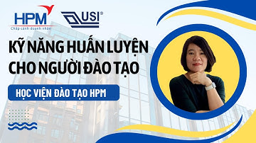 Khoá đào tạo Giảng viên nội bộ - Train The Trainer | USI VIỆT NAM | Học Viện HPM