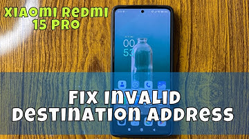 How to Fix Invalid Destination Address on Xiaomi Redmi 15 Pro