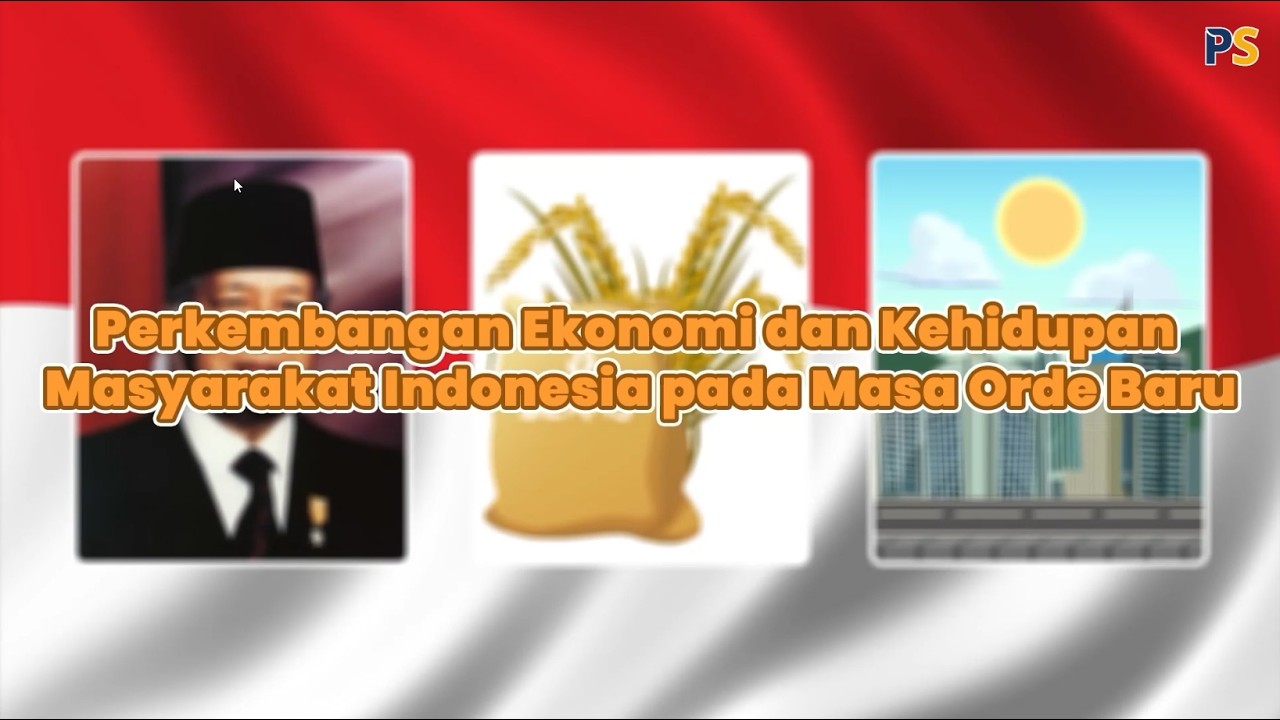 IPS Kelas 9: Perkembangan Ekonomi dan Kehidupan Masyarakat Indonesia pada Masa Orde Baru