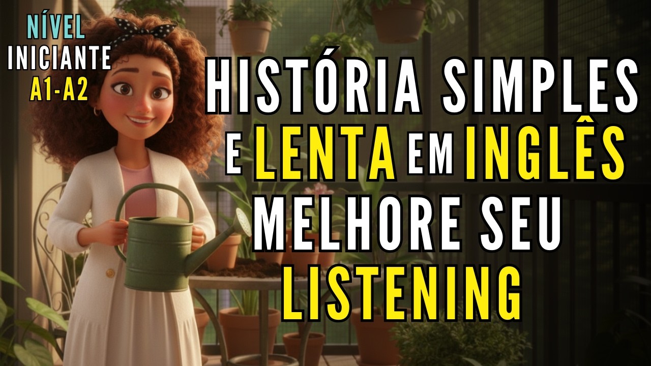 Minha primeira horta na varanda 🍅 | Treine seu Listening com uma História Lenta em Inglês A1–A2