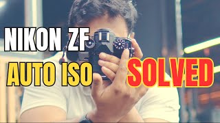 Nikon ZF huge Auto ISO problem solved