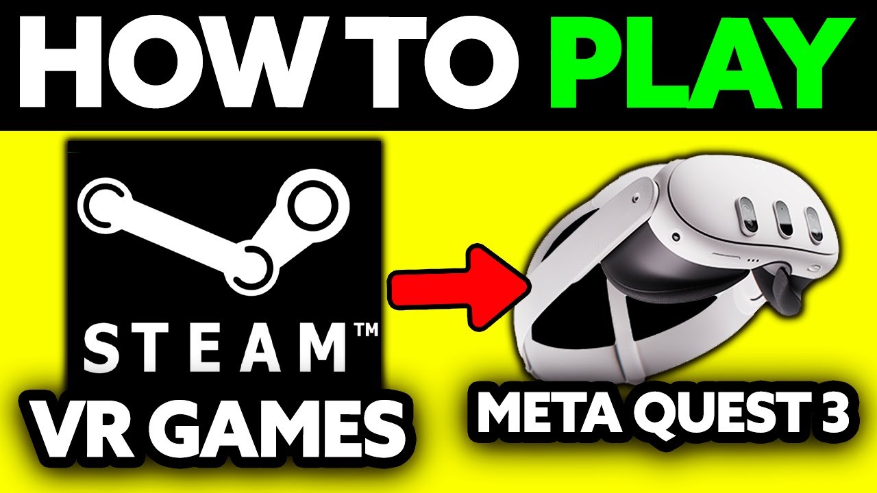 How To Play SteamVR Games on Meta Quest 3 (2025) - YouTube