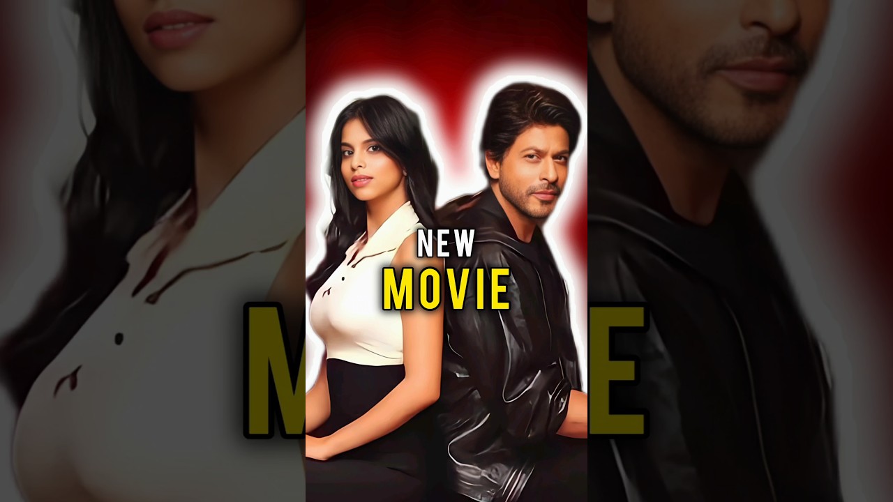 Shah Rukh Khan & Suhana Khan New Movie 