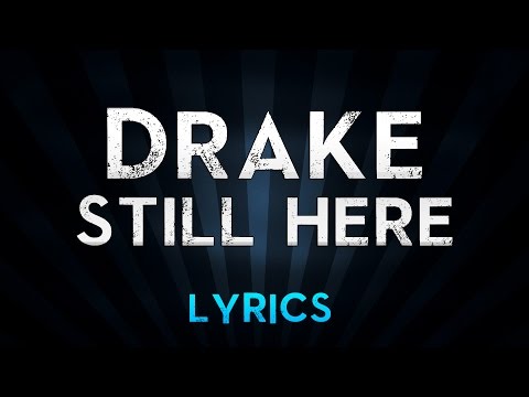 DRAKE - Still Here (Lyrics)