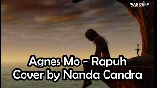 Agnes Mo - Rapuh (Video Lirik) Cover by Nanda Candra