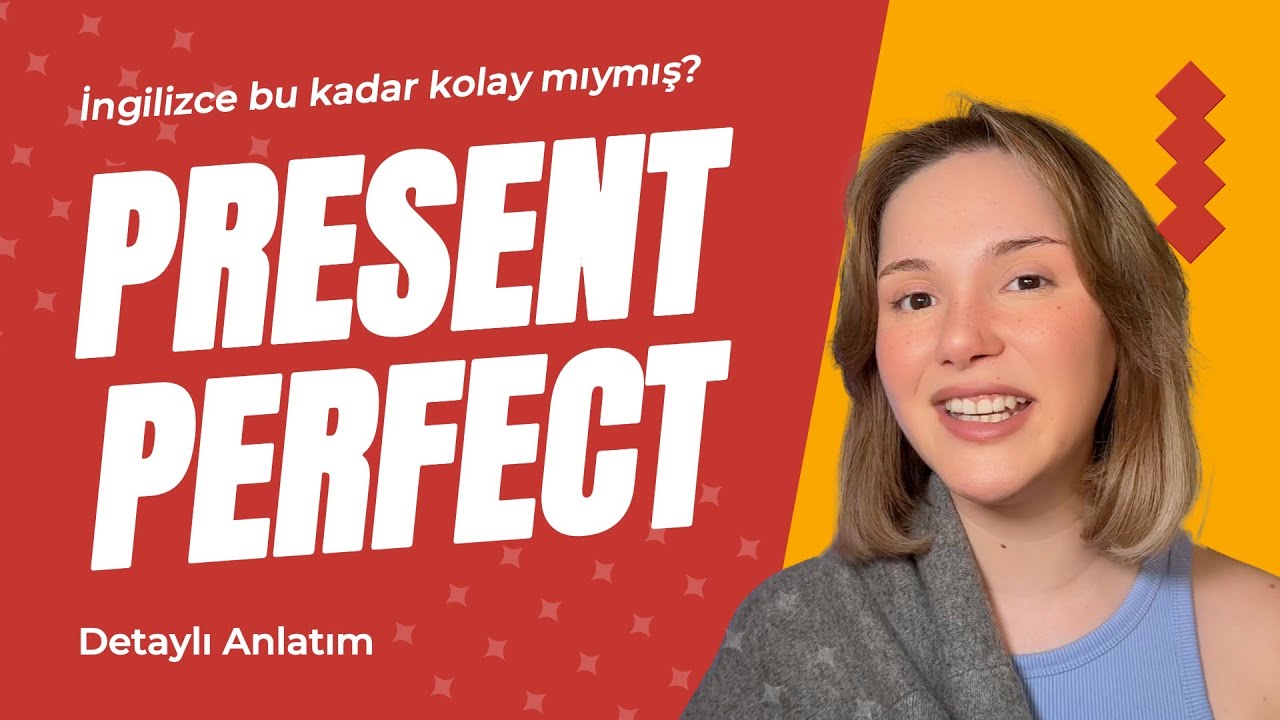 Sıfırdan İngilizce 4 - Present Perfect Tense Konu Anlatımı | Benden dinleyip anlamayan yok! 🫡