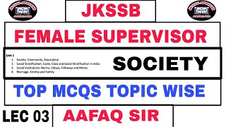 JKSSB FEMALE SUPERVISOR 2024 (Lec 03) BY AAFAQ SIR - SOCIETY - TOP MCQS WITH TRICKS & CONCEPTS .
