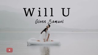 Will U - Glenn Samuel ( lyrics video )