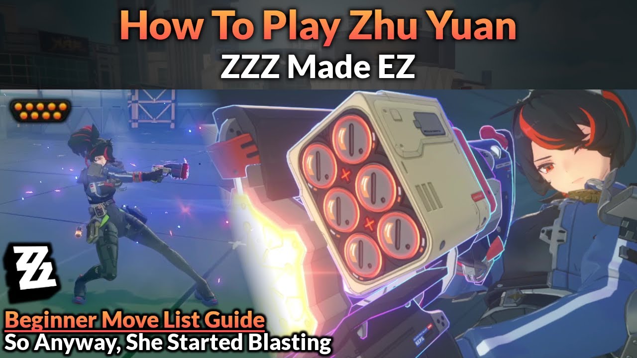 How to Play Zhu Yuan (Beginner Move List Visual Guide) | ZZZ Made EZ ...