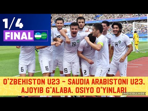 O’zbekiston U23 - Saudia Arabistoni U23. Ajoyib G’alaba. Osiyo O’yinlari 1/4 final.Biz Yarim Finalda