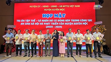 Tri ân tập thể, cá nhân đã có đóng góp vào sự phát triển của huyện Xuyên Mộc giai đoạn 2020 - 2025