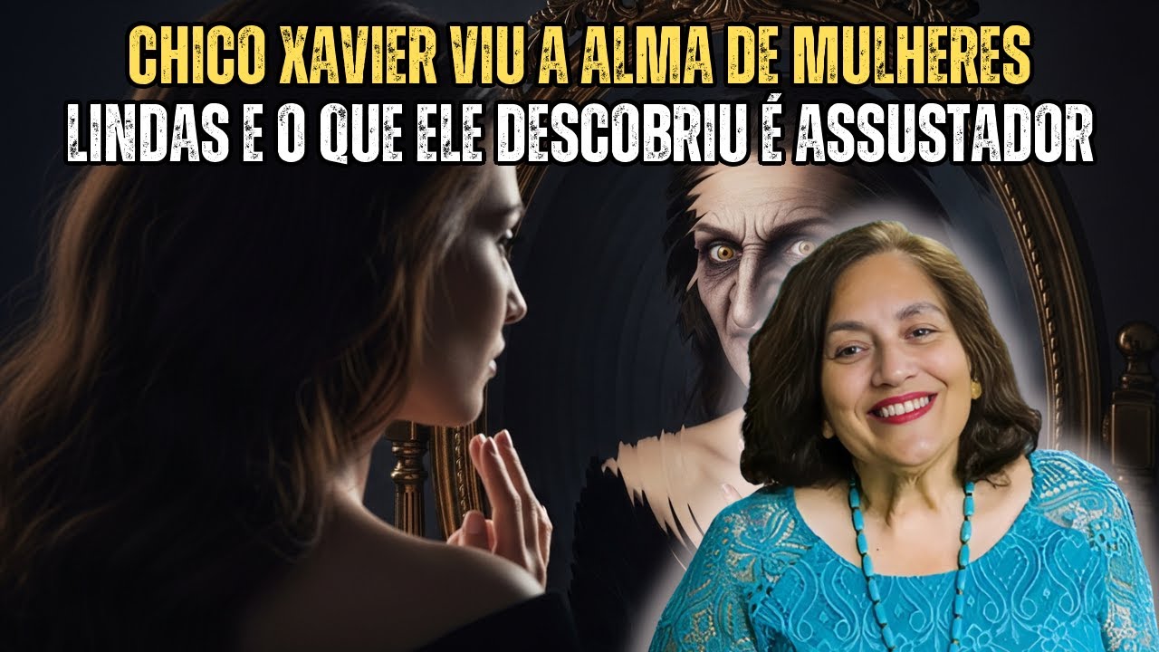 Chico Xavier VIU a ALMA de Mulheres Lindas e o Que Ele DESCOBRIU é ASSUSTADOR