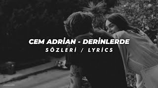 Mark Eliyahu & Cem Adrian - Derinlerde / Sözleri / Lyrics