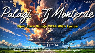 Palagi - BEST OF WISH 107.5 Top Songs 2024 With Lyrics - Best OPM New Songs Playlist 2024