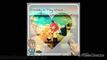 [FNAFHS] Freddy/Fred x Toy Chica ~ your love is my drug❤