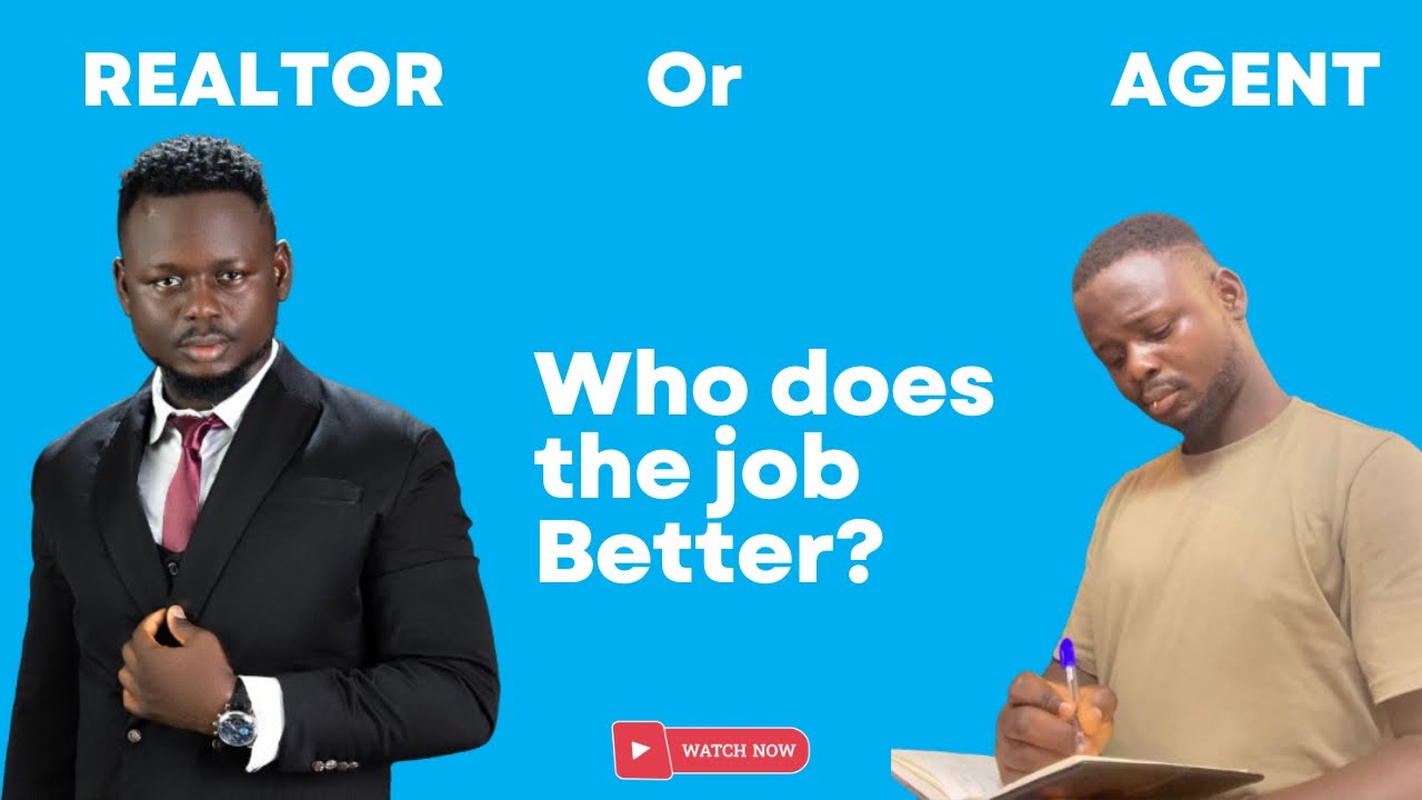 REALTOR or AGENT, Who does the job better?