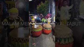 Malam Menjara Festival Tabut Bengkulu #Festivaltabut