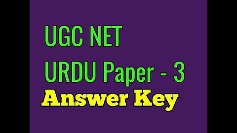 UGC NET Urdu Paper 3 Answer Key 5/11/17