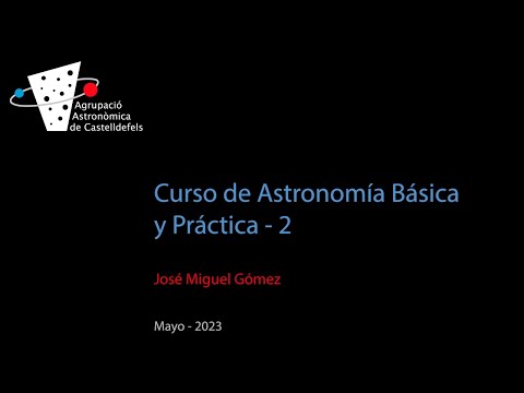 Curso de Astronomía Básica y Práctica 2/4