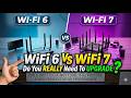 WiFi 6 Vs WIFI 7 ? Which one Best? | Do you Really Need Upgrade your Router in 2026