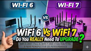 WiFi 6 Vs WIFI 7  Which one Best | Do you Really Need Upgrade your Router in 2026