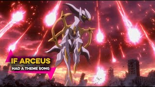 If Arceus Had A Theme Song - Epic Pokémon Song Resimi