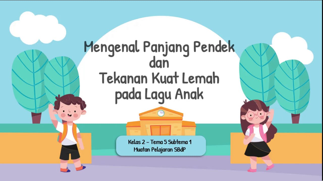Panjang Pendek Dan Tekanan Kuat Lemah Pada Lagu Anak Materi Kelas 2 Tema 5 Sbdp Youtube