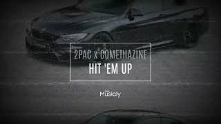 2PAC x COMETHAZINE - HIT 'EM UP | 2022 NEW MASHUP