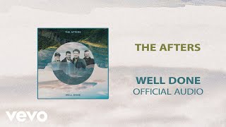 Video thumbnail of "The Afters - Well Done (Audio)"