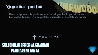 SOLUCIÓN AL GUARDAR PARTIDAS EN GTA San Andreas 2018 (LINK RESUBIDO)