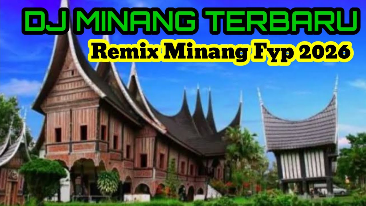 DJ REMIX MINANG TERSOHOR DAN TEBARU || REMIX MINANG VIRAL 2026
