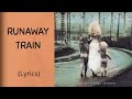 RUNAWAY TRAIN - Soul Asylum (Lyrics)