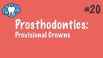 Prosthodontics | Provisional Crowns | INBDE, ADAT