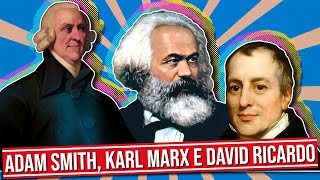 ADAM SMITH X KARL MARX X DAVID RICARDO