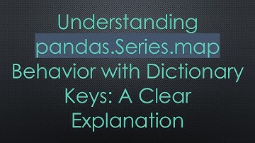 Understanding pandas.Series.map Behavior with Dictionary Keys: A Clear Explanation