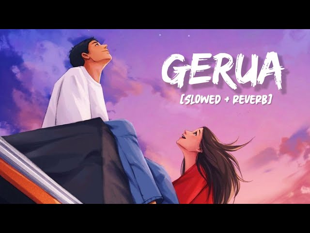 Gerua [Slowed+Reverb] Song Lyrics | Arijit Singh, Antara Mitra class=
