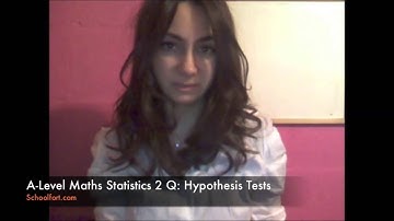 Hypothesis Tests Exam Question | A Level Maths (Statistics 2 Module)