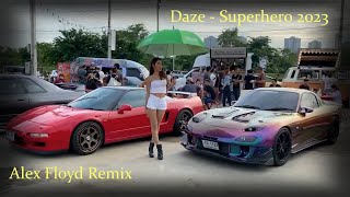 Daze - Superhero 2023 (Alex Floyd Remix)