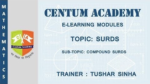 SURDS: 6. Compound Surds
