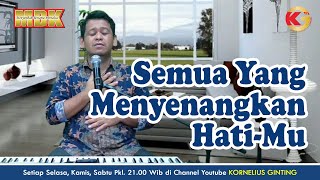 #MBK 131 - SEMUA YANG MENYENANGKAN HATI-MU - Yuk bangun komitmen lagi dalam hadirat-Nya...